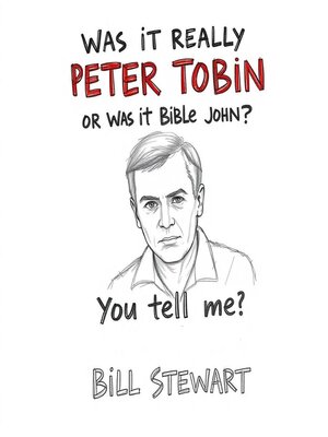 cover image of Was it Really Peter Tobin, or Bible John? You Tell Me